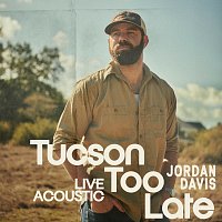 Jordan Davis – Tucson Too Late [Live Acoustic]