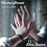 Michal Strnad, Diva Baara – Sama a sám