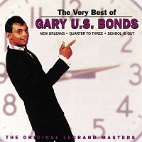 The Very Best Of Gary U.S. Bonds [The Original Legrand Masters]