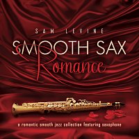 Přední strana obalu CD Smooth Sax Romance: A Romantic Smooth Jazz Collection Featuring Saxophone