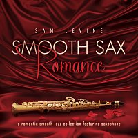 Smooth Sax Romance: A Romantic Smooth Jazz Collection Featuring Saxophone