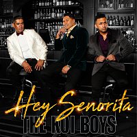 The Koi Boys – Hey Senorita