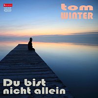 Tom Winter – Du bist nicht allein