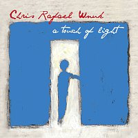 Chris Rafael Wnuk – A Touch Of Light
