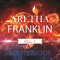 Aretha Franklin – Mysterious Vol.  1