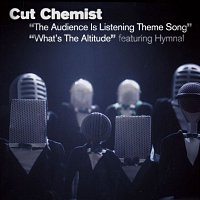 Cut Chemist – The Audience Is Listening Theme Song/What's The Altitude