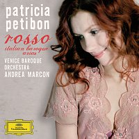 Patricia Petibon, Venice Baroque Orchestra, Andrea Marcon – rosso - italian baroque arias