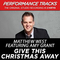 Matthew West, Amy Grant – Give This Christmas Away [Performance Tracks]