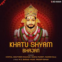 Chetna, Rakesh Kala, Udayveer Chauhan, Radha Pandey – Khatu Shyam Bhajan