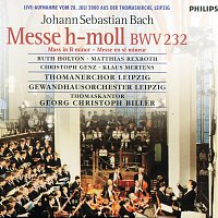 Ruth Holton, Christoph Genz, Klaus Mertens, Matthias Rexroth, Thomanerchor Leipzig – J.S. Bach - Messe in h-moll BWV 232