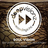 Soul Vision – Soy Latino (SR's Rhythmic Seduction)