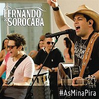 Fernando & Sorocaba – As Mina Pira