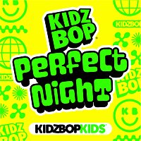 KIDZ BOP Kids – Perfect Night