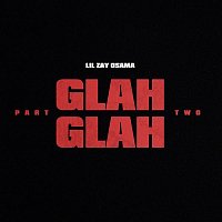 Lil Zay Osama – Glah Glah, Pt. 2