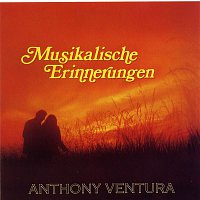 Anthony Ventura – Musikalische Erinnerungen - Die Groszen Erfolge