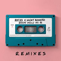 ROZES, Nicky Romero – Where Would We Be [Remixes Vol. 2]