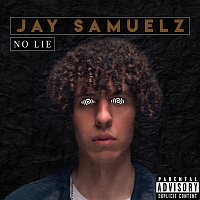 Jay Samuelz – No Lie
