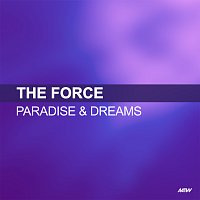 The Force – Paradise & Dreams