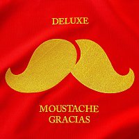 Deluxe, La Rue Kétanou – Moustache Gracias