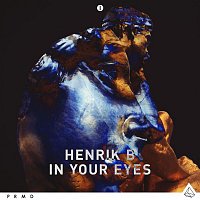 Henrik B – In Your Eyes