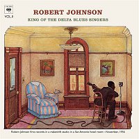 Robert Johnson – King Of The Delta Blues Singers (Volume 2)