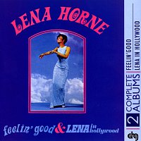 Lena Horne – Feelin' Good and Lena In Hollywood