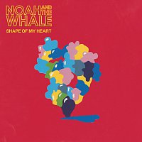 Noah And The Whale – Shape Of My Heart [eSingle]
