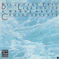 Bill Evans Trio, Lee Konitz, Warne Marsh – Crosscurrents