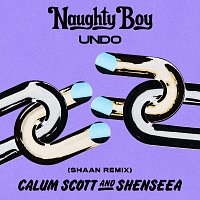 Naughty Boy, Calum Scott, Shenseea – Undo [Shaan Remix]