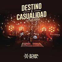 Roupa Nova, Maite Perroni – Destino ou Acaso (Destino o Casualidad)