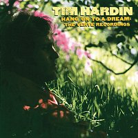Tim Hardin – Hang On To A Dream: The Verve Recordings