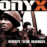Onyx – Shut 'Em Down