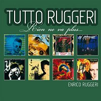 Enrico Ruggeri – Tutto Ruggeri (Rien ne va plus)