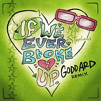 Mae Stephens – If We Ever Broke Up [goddard. Remix]