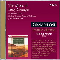 The Monteverdi Choir, Monteverdi Orchestra, John Eliot Gardiner – The Music of Percy Grainger
