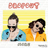 Dropout, Ryan Ellis – More