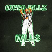 Queen Millz – MiLL$