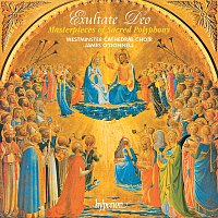 Westminster Cathedral Choir, James O'Donnell – Exultate Deo: Masterpieces of Sacred Polyphony
