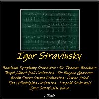 Beecham Symphony Orchestra, Royal Albert Hall Orchestra – Igor Stravinsky