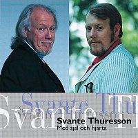 Svante Thuresson – Med Sjal Och Hjarta