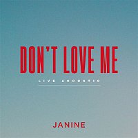 Janine – Don't Love Me (Live Acoustic)