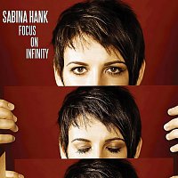 Sabina Hank – Focus On Infinity