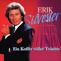 Erik Silvester – Ein Koffer voller Traume