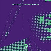 MD X-Spress – Welcome 2Da Klub