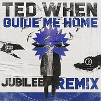 Ted When, Jubilee – Guide Me Home [Jubilee Remix]