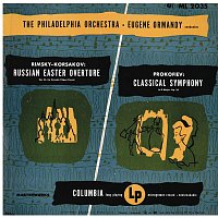 Eugene Ormandy – Prokofiev: Classical Symphony in D Major, Op. 25 - Rimsky-Korsakov: Russian Easter Festival, Op. 36 (Remastered)