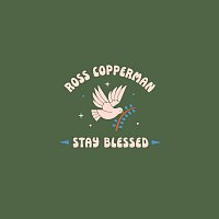 Ross Copperman – Stay Blessed