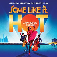 Marc Shaiman, Scott Wittman – Some Like It Hot [Original Broadway Cast Recording]