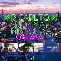 Mr. Carlton, Andyman, Mista Silva – Ohlala