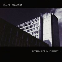Steven Lindsay – Exit Music